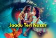 Jaadu Teri Nazar